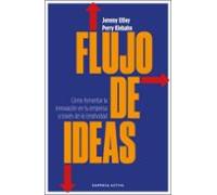 Flujo de ideas: Cómo fomentar la innovación en tu empresa a través de la creatividad (Gestión del conocimiento)