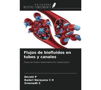 Flujos de biofluidos en tubos y canales: Flujos de fluidos newtonianos/no newtonianos