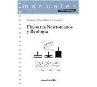 Flujos no-Newtonianos y Reología: 129 (Manuales)