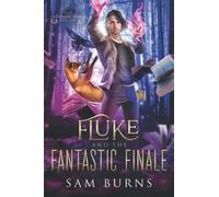 Fluke and the Fantastic Finale