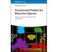 Fluorescent Probes for Bioactive Species: Design, Synthesis, and Biomedical Applications