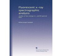 Fluorescent x-ray spectrographic analysis: studies of low-energy K, L, and M spectral lines