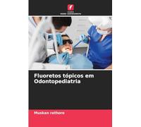 Fluoretos tópicos em Odontopediatria