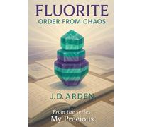 Fluorite: Order from Chaos (My Precious)
