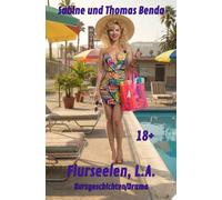 Flurseelen, L.A.: Erzählungen von den ungesehenen Gesichtern Hollywoods - von Menschen, die ihr Schicksal meistern oder daran zerbrechen.