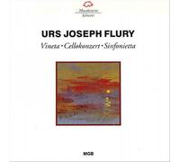 Flury : Vineta, Violoncellekonzert, Sinfonietta