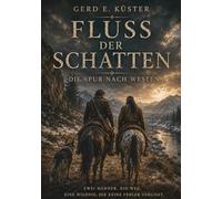 Fluss der Schatten: Die Spur nach Westen