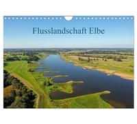 Flusslandschaft Elbe (Wandkalender 2026 DIN A4 quer), CALVENDO Monatskalender: Eine Reise durch die Jahreszeiten in der Naturlandschaft der Elbaue von Brandenburg bis Niedersachsen