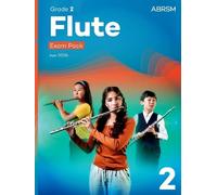 Flute Exam Pack from 2026, ABRSM Grade 2: Selected from the syllabus from 2026. Flute Part, Piano Accompaniment, Scales & Sight-Reading (ABRSM Exam Pieces)