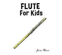 Flute for Kids: Christmas Carols, Classical Music, Nursery Rhymes, Traditional & Folk Songs! (Sheet Music Book for Kids)