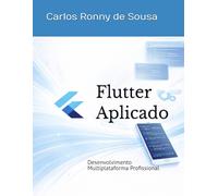 Flutter Aplicado: Desenvolvimento Multiplataforma Profissional