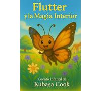 Flutter y la Magia Interior (The Adventures of Flutter)
