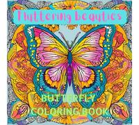 Fluttering Beauties: Butterfly coloring book