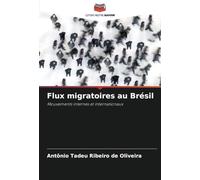 Flux migratoires au Brésil: Mouvements internes et internationaux