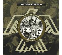 Flux of Pink Indians - Strive & Neu Smell