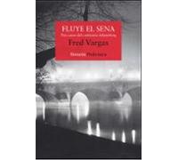 Fluye El Sena (serie Comisario Adamsberg 4)
