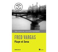 Fluye el Sena: Tres casos del comisario Adamsberg (Best Seller)