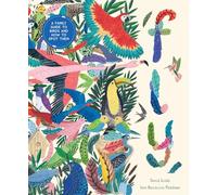 Fly: A Family Guide to Birds and How to Spot Them (In Our Nature)