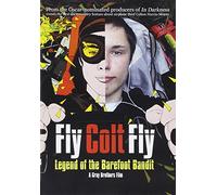 Fly Colt Fly: Legend of the Barefoot Bandit [USA] [DVD]