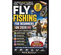 Fly Fishing for Beginners 2026: The Complete Guide to Casting, Flies, Tackle, Rivers and Catching More Trout