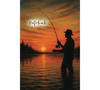 Fly Fishing Sunset Logbook - Wading Silhouette Scene - 120 Page Lined Notebook: Striking 6” x 9” lined notebook featuring a vivid sunset and classic ... who love peaceful moments on the water.
