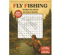 Fly Fishing Word Search Puzzle Book: Large Print Angler-Themed Puzzles for Teens, Adults, Seniors, & Outdoor Lovers | 8.5 x 11 Inches | Catch Words ... and More | Perfect For Any Fishing Enthusiast