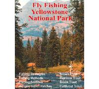 Fly Fishing Yellowstone National Park