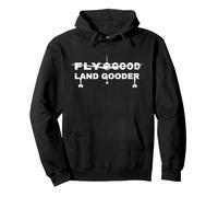 Fly Good Land Gooder piloto de aerolínea piloto Privado Estudiante Sudadera con Capucha