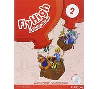 Fly high. Activity book. Per le Scuole superiori. Con CD-ROM (Vol. 2)
