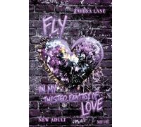 FLY in my Twisted Fantasy of Love: Eine bewegende New Adult Lovestory