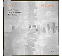 Fly - Larry Grenadier - Jeff Ballard - Sky & Country