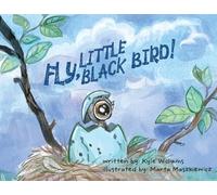 Fly, Little Black Bird!: 1 (Sir Scribbles Little Big Lessons)