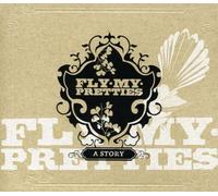 Fly My Pretties 3-a Story [Del - Fly My Pretties 3-a Story (Deluxe Box)