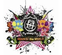 Fly Sleep Fly - Against The World [Import]