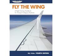 Fly the Wing: A flight training handbook for transport category airplanes