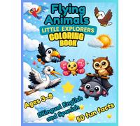 Flying Animals Coloring Book for Kids Ages 3-8: 50 Cute Birds and Insects with Fun Facts | Bilingual English-Spanish Coloring Book | Easy Pages for ... & Kindergarten (World of Animals Coloring)