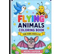 Flying Animals Coloring Book for Kids Ages 4-8: Easy & Fun Coloring Pages of Birds, Bats & Bees for Toddlers