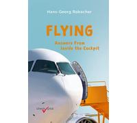 Flying: Answers From Inside the Cockpit