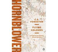 Flying Colours (A Horatio Hornblower Tale of the Sea, 7)