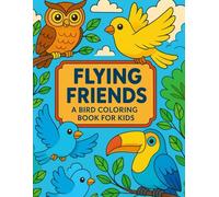 Flying Friends: A Bird Coloring Book for Kids