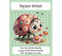 Flying Insects - Word Search: Large print edition about Flying Insects and more | 8.5x11 inches, 111 pages | 50+ puzzles...Ideal Gift for Vacation, Holidays & Free time.