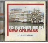 Flying Neutrinos - I'd Rather Be in New York