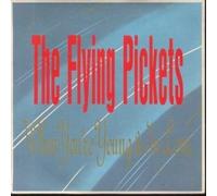 FLYING PICKETS - When you're young and in love / Monica Engineer / 106 390-100