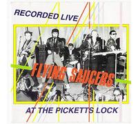 FLYING SAUCERS - Live At The Picketts Lock