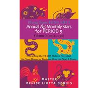 Flying Stars Feng Shui: Annual & Monthly Stars for Period 9, Vol 3 (2034-2038): Extracting the Stars Hidden Potential for Your Home or Business Ove the Next 5 Years