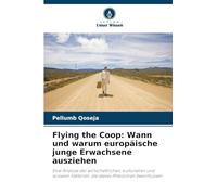 Flying the Coop: Wann und warum europäische junge Erwachsene ausziehen: Eine Analyse der wirtschaftlichen, kulturellen und sozialen Faktoren, die dieses Phänomen beeinflussen