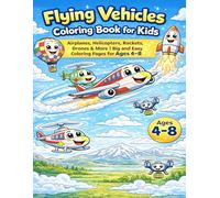 Flying Vehicles Coloring Book for Kids: Airplanes, Helicopters, Rockets, Drones & More | Big and Easy Coloring Pages for Ages 4-8