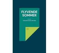 Flyvende sommer: Samlede haiku 2000-2025