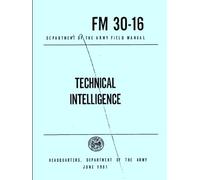 FM 30-16 Technical Intelligence: Department of the Army Field Manual, JUNE 1961