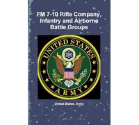 FM 7-10 Rifle Company, Infantry and Airborne Battle Groups
